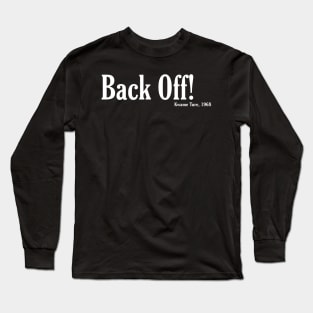 Back Off! - Kwame Ture - Stokely Carmichael - Front Long Sleeve T-Shirt